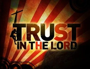 Trust-in-the-Lord-Pict-1-300x230.jpg