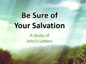 be-sure-of-your-salvation-johns-letters